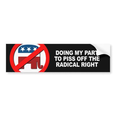 Anti-Republican - Doing my part to piss off the ra Bumper Stickers by Politicaltshirts