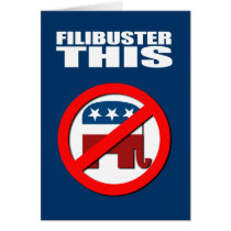 Anti-Republican - Filibuster this Cards