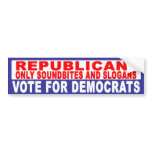 Anti-Republican -   Soundbites And Slogans Bumper Stickers