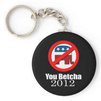 Anti-Republican - You betcha 2012 Keychain