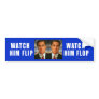 Anti-Romney sticker Watch Him Flip Bumper Sticker
