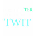 Anti-Twitter T-Shirts!