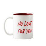 Anti-Valentine's No Love for You Coffee Mug