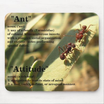 Ants & Attitude - Mousepad #2 by bontondesigns