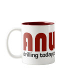 ANWR Oil: Drilling Today Protects Tomorrow Mugs