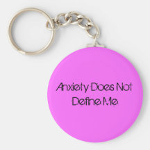 Anxiety Does Not Define Me Keychain