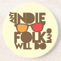 Any indie Folk band will do ND music Beverage Coaster