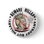 Anybody But Hillary, Beware Hillary Button