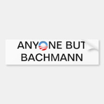 Anyone But Bachmann Bumper Stickers