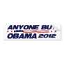 Anyone But Obama 2012 Bumper Sticker