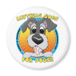 Anything Goes for Dogs Magnet