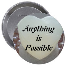 Anything is Possible button