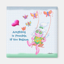 Anything Is Possible Fridge Magnet