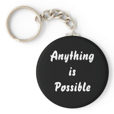 Anything is Possible Keychain by Motivational_Gifts