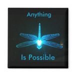 Anything is Possible Fridge Magnet