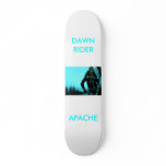 APACHE, DAWNRIDER skateboards