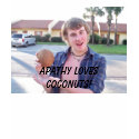 Apathy loves coconuts! t-shirts