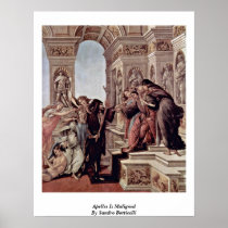 Apelles Is Maligned By Sandro Botticelli Poster