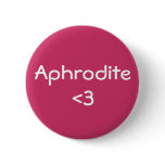 Aphrodite <3 badge button