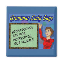 Apostrophes are for Possessives Magnets