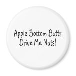 Apple Bottom Butts Drive Me Nuts