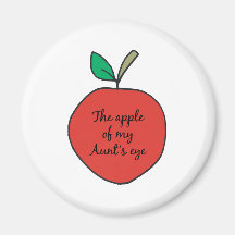 Apple of My Aunt's Eye Refrigerator Magnet