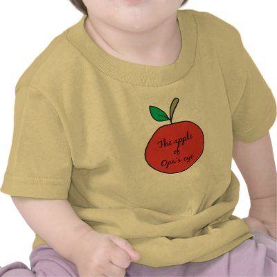 Apple of Opa's Eye Tees by MyGrandparentsRock
