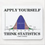 Apply Yourself Think Statistics (Bell Curve) Mouse Pads