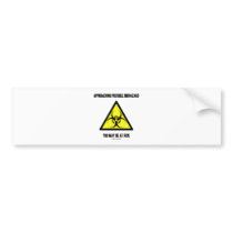 Approaching Possible Biohazard You May Be At Risk
