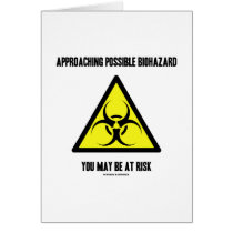 Approaching Possible Biohazard You May Be At Risk