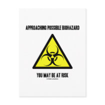 Approaching Possible Biohazard You May Be At Risk