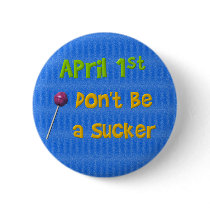 April 1st Sucker Button