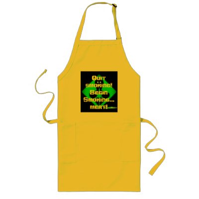 apron front, Quit smoking! Begin Smoking... meat! by saiangrey