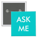 Aqua Ask Me! Buttons for Volunteers, Business