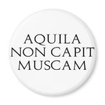 Aquila Non Capit Muscam magnets