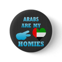 arabs are my Homies Pinback Buttons