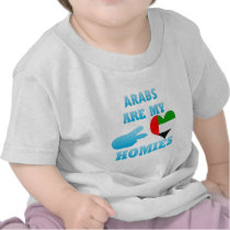arabs are my Homies Shirts