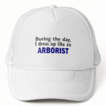 ARBORIST During The Day hats