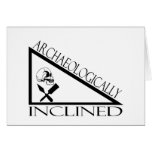Archaeologically Inclined Greeting Card