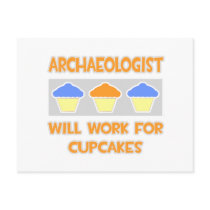 Archaeologist ... Will Work For Cupcakes