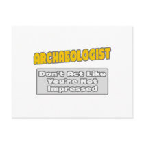 Archaeologist .. You're Impressed