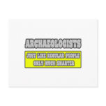 Archaeologists...Much Smarter