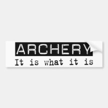 Archery It Is Bumper Stickers