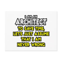 Architect...Assume I Am Never Wrong