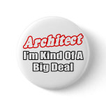 Architect...Big Deal