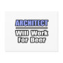 Architect...Will Work For Beer