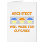 Architect ... Will Work For Cupcakes Cards
