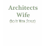 Architect's Wife t-shirts