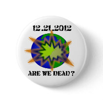 are_we_dead__world pinback button