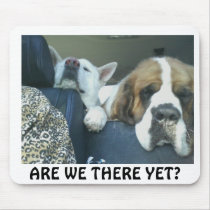 ARE WE THERE YET MOUSE PAD
